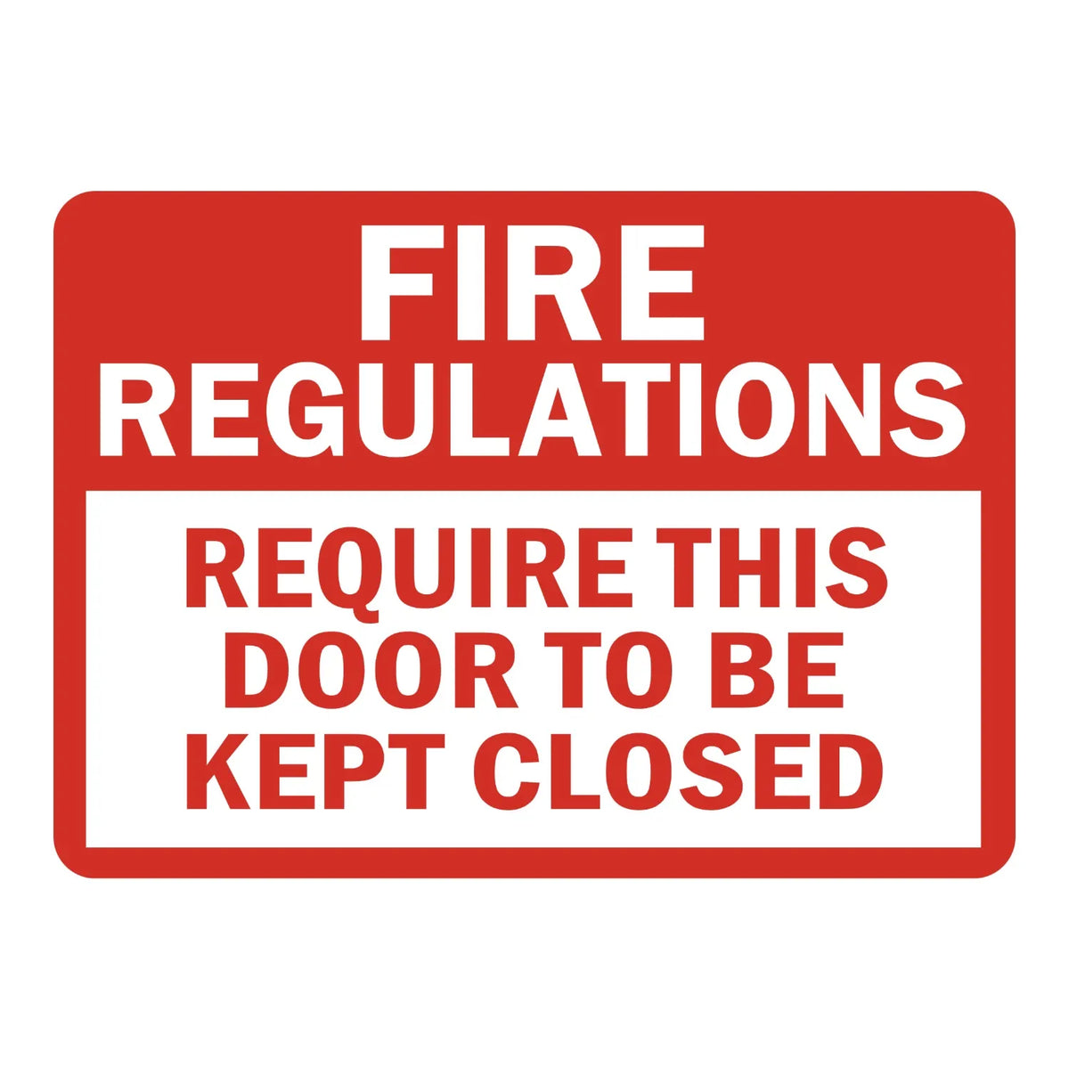 Fire Regulations Require This Door to Be Kept Closed Sign Sticker – red and white sign stating that fire regulations require this door to be kept closed at all times