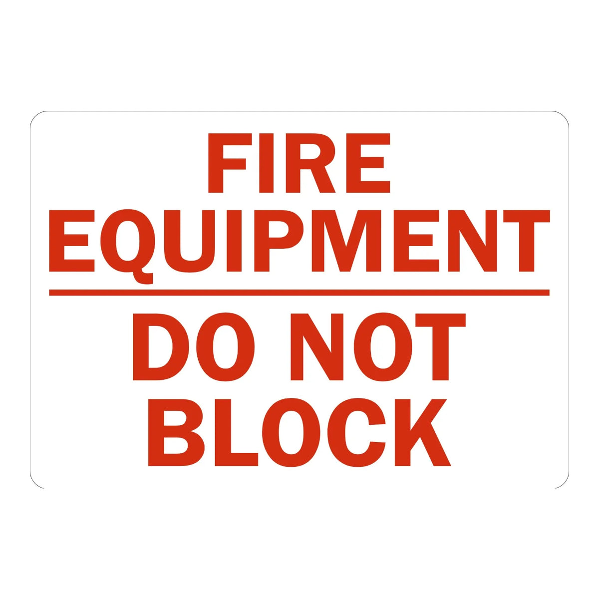 Warning: Fire Equipment - Do Not Block