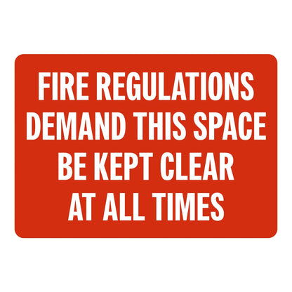Warning: Fire Regulations Demand This Space Be Kept Clear at All Times Sign Stickers with bold white text on solid red background for fire access clearance zones.