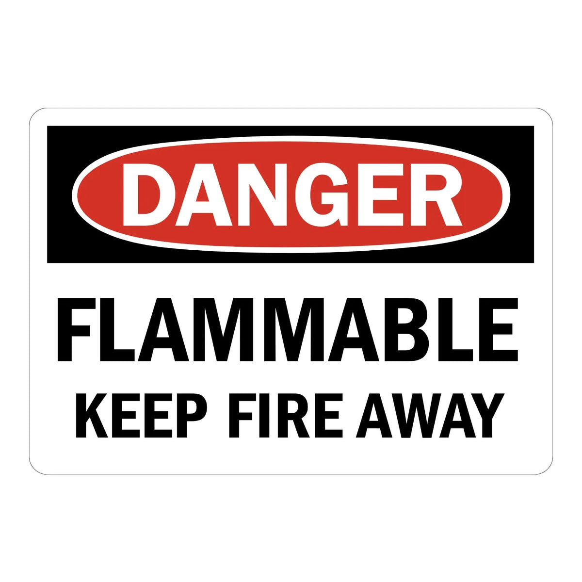 Danger: Flammable Keep Fire Away sign sticker with bold white text in a red oval on black and bold black text on white, ideal for OSHA hazard identification.