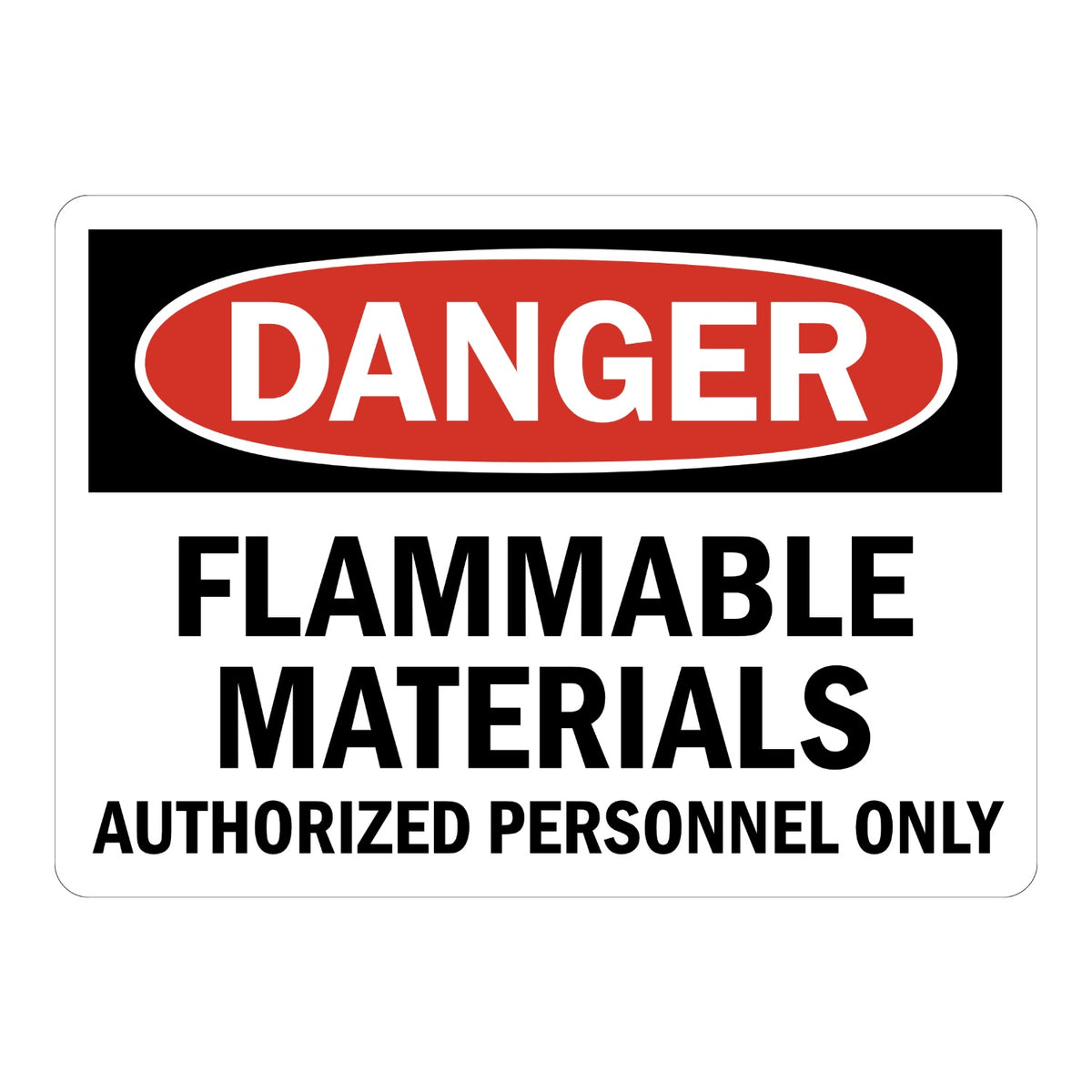 OSHA Danger: Flammable Materials - Authorized Personnel Only