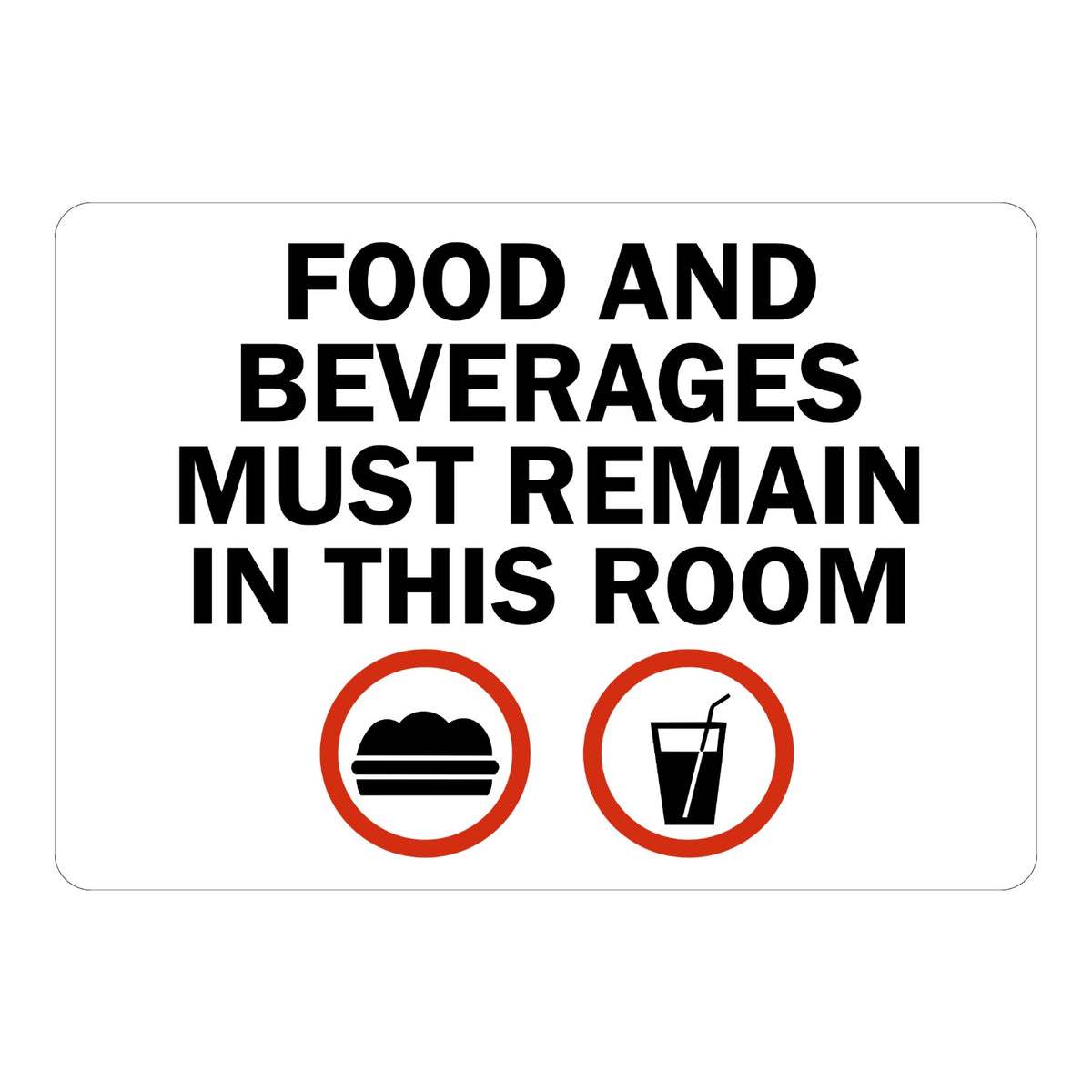 Food and Beverages Must Remain in This Room