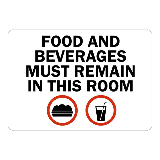 Food and Beverages Must Remain in This Room