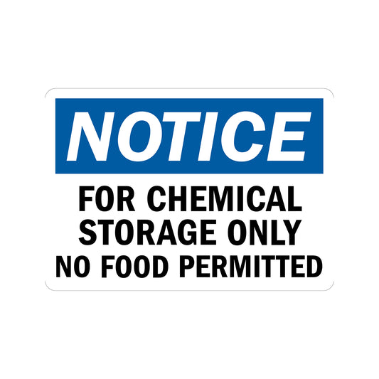 OSHA Notice: For Chemical Storage only no Food Permitted