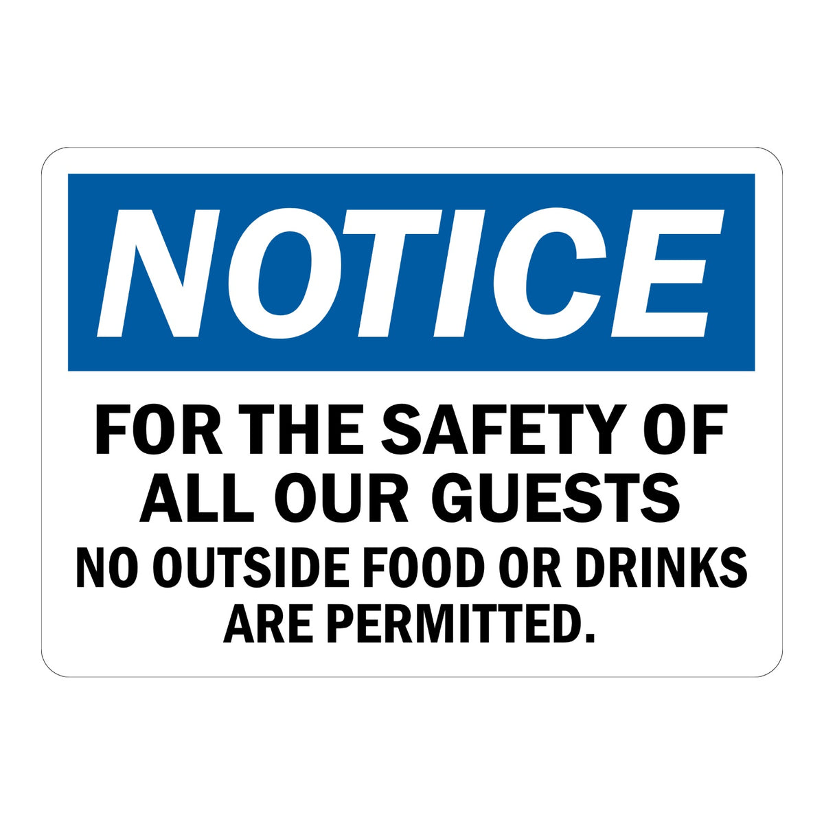 OSHA Notice: For the Safety of All Our Guests, No Outside Food or Drinks Are Permitted Sign Sticker with blue NOTICE header and bold black text on white