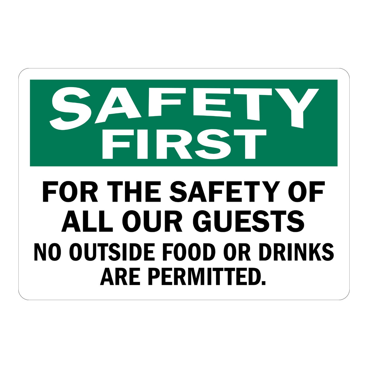 Safety First: For the Safety of All Our Guests, No Outside Food or Drinks Are Permitted