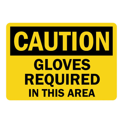 OSHA Caution: Gloves Required in This Area Sign Sticker – yellow and black caution sign with bold lettering warning that gloves must be worn in this area