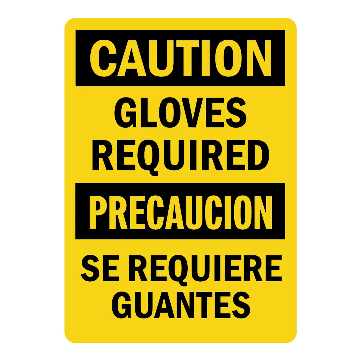 Bilingual Caution: Gloves Required sign sticker with bold black text on yellow, in English and Spanish, ideal for OSHA compliance in industrial workplaces.