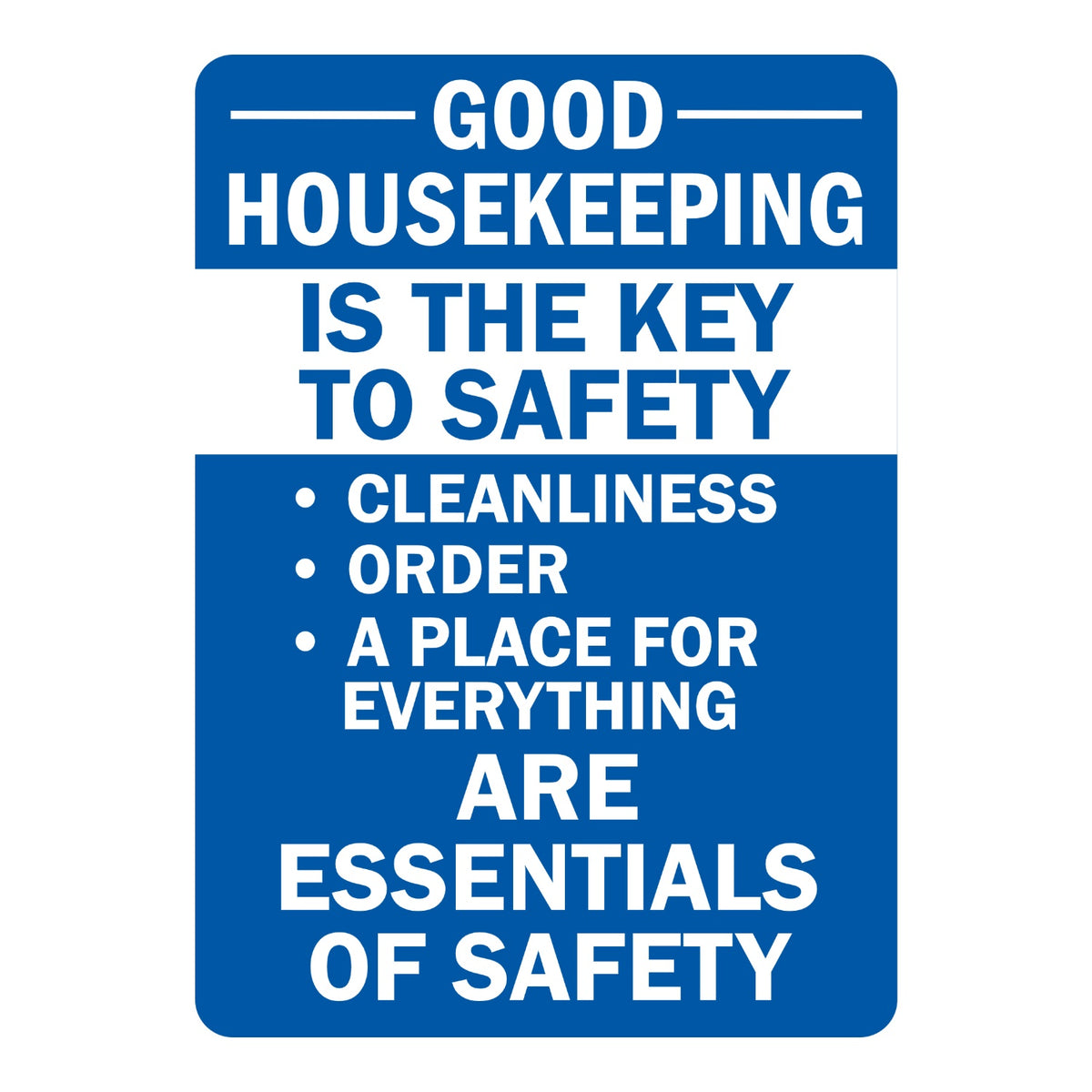 Good Housekeeping Is the Key to Safety, Cleanliness, Order, a Place for Everything Are Essentials of Safety Sign Stickers with white text on a blue background