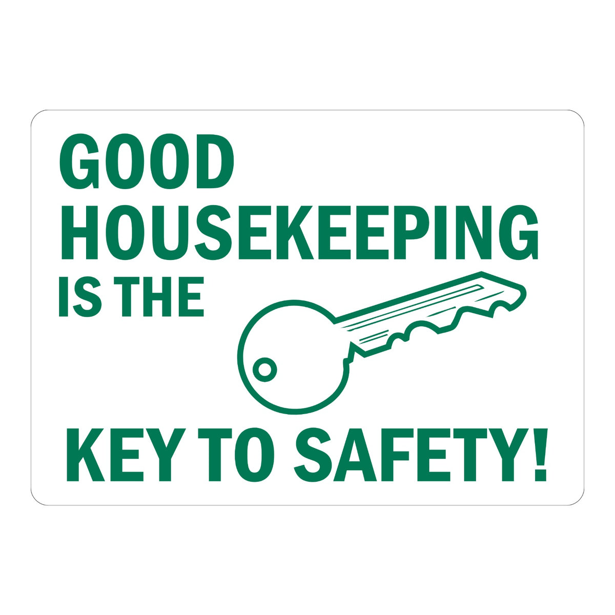 Good Housekeeping Is the Key to Safety! (With Key Graphic)
