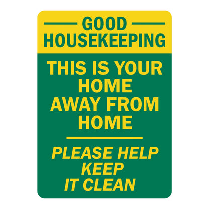 Good Housekeeping: This Is Your Home Away from Home. Please Help Keep It Clean Sign Stickers with green text on a yellow band and yellow text on a green panel