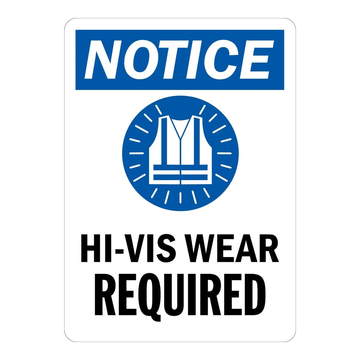 OSHA Notice: HI - VIS Wear Required