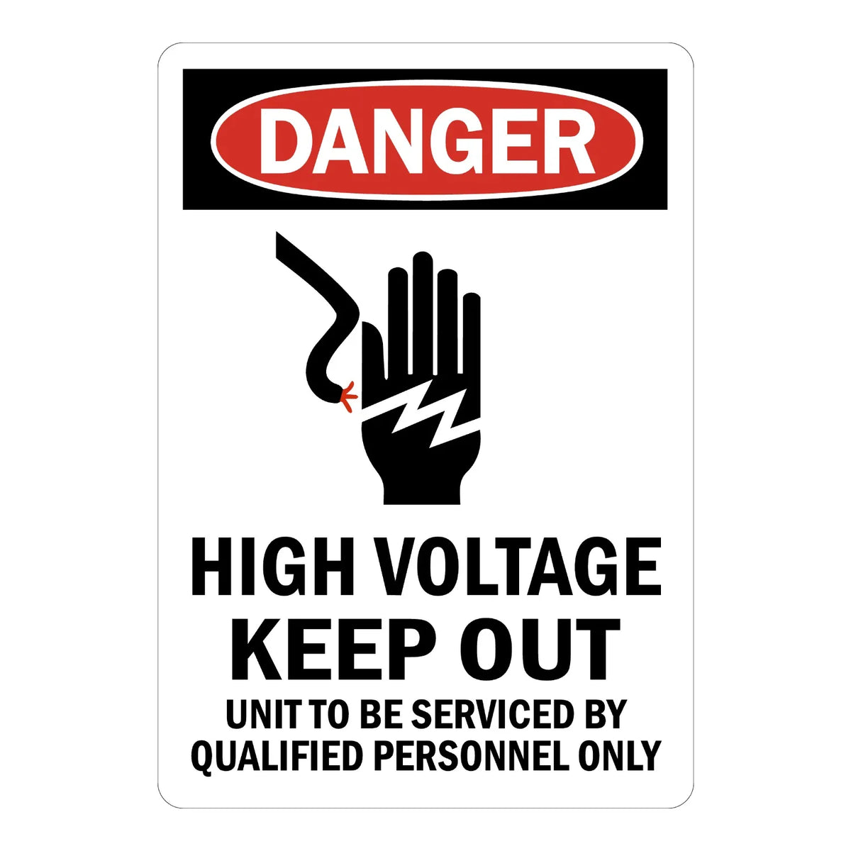 OSHA Danger: High Voltage Keep Out - Unit to Be Serviced by Qualified Personnel Only