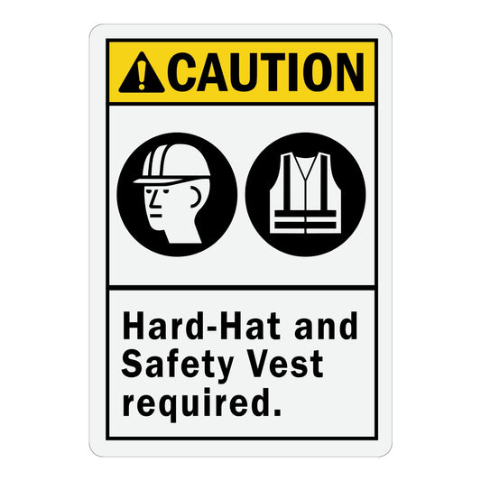 ANSI Caution: Hard - Hat and Safety Vest Required