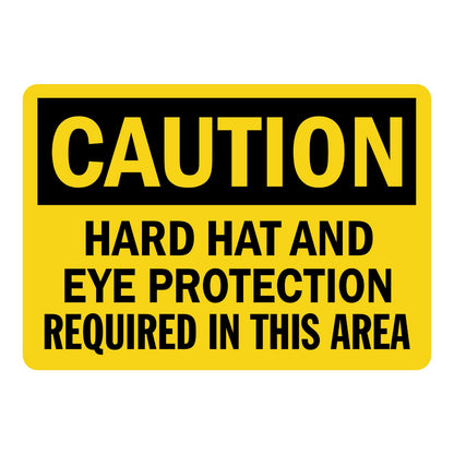 Caution Hard Hat and Eye Protection Required in This Area OSHA sign in bold yellow and black text for construction sites and industrial work areas today