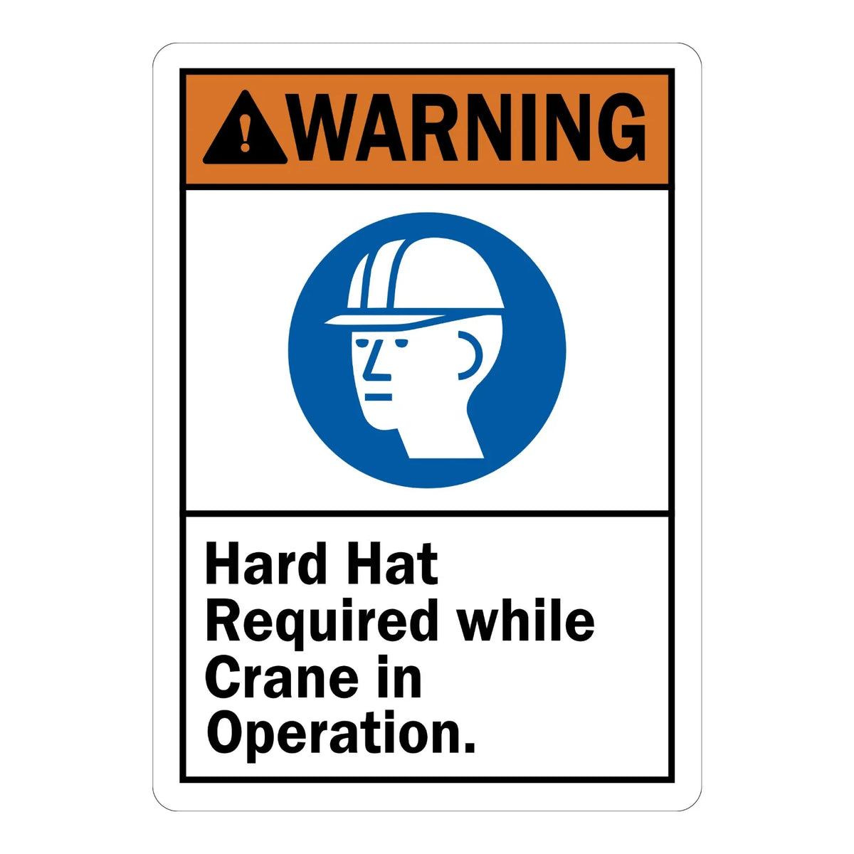 ANSI Warning: Hard Hat Required While Crane in Operation