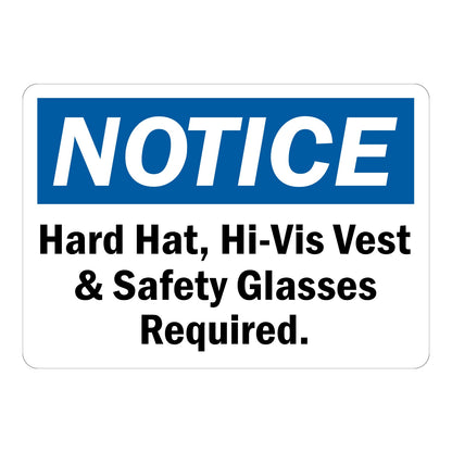 OSHA Notice: Hard Hat, Hi-Vis Vest & Safety Glasses Required sign sticker with bold blue NOTICE header and bold black warning text on white background below.