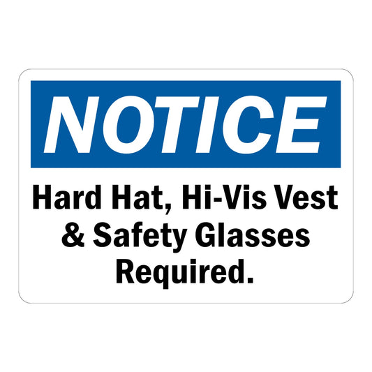 OSHA Notice: Hard Hat, Hi-Vis Vest & Safety Glasses Required