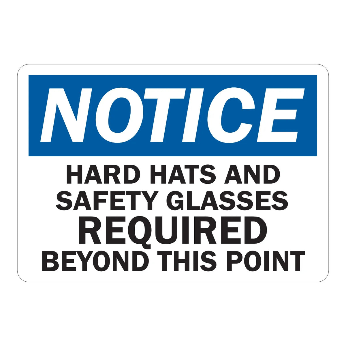 OSHA Notice: Hard Hats and Safety Glasses Required Beyond This Point Sign Sticker with a blue header and bold black text on white, for job site checkpoints