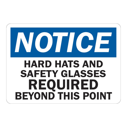 OSHA Notice: Hard Hats and Safety Glasses Required Beyond This Point