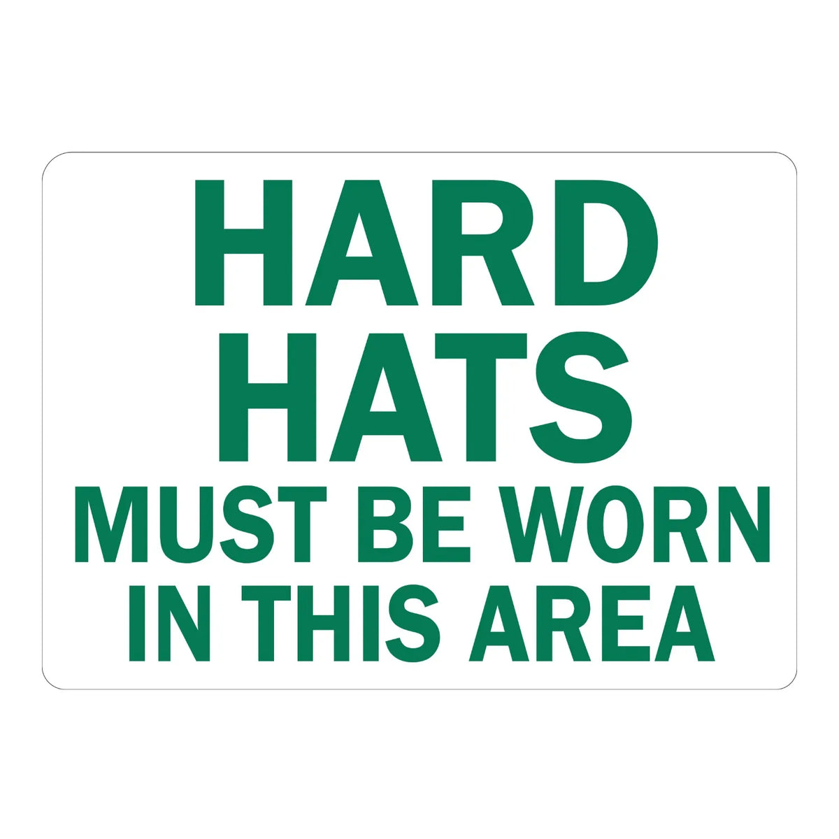 Warning: Hard Hats Must Be Worn in This Area Sign Sticker with bold green text on a white background, ideal for construction and industrial job site zones