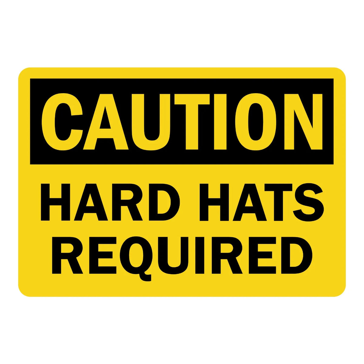 OSHA Caution: Hard Hats Required