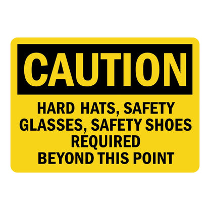 OSHA Caution: Hard Hats, Safety Glasses, Safety Shoes Required Beyond This Point Sign Sticker with bold black text on a yellow background, for job site checkpoints
