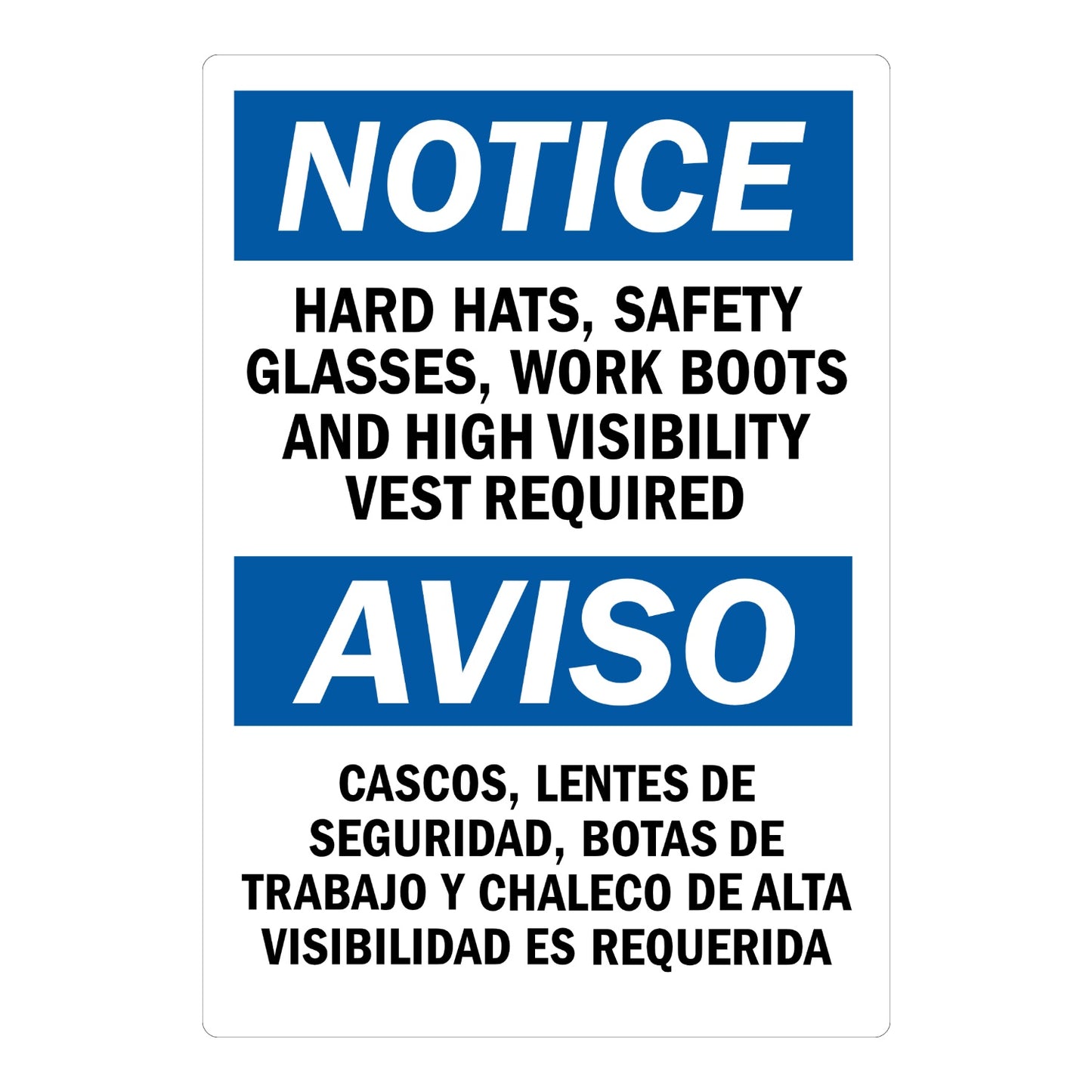 Bilingual OSHA Notice: Hard Hats, Safety Glasses, Work Boots and High Visibility Vest Required sign sticker with English and Spanish text, blue NOTICE headers.