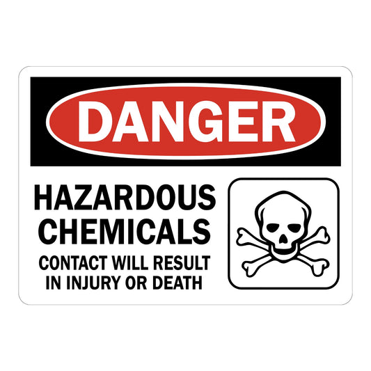 OSHA Danger: Hazardous Chemicals, Contact Will Result In Injury Or Death