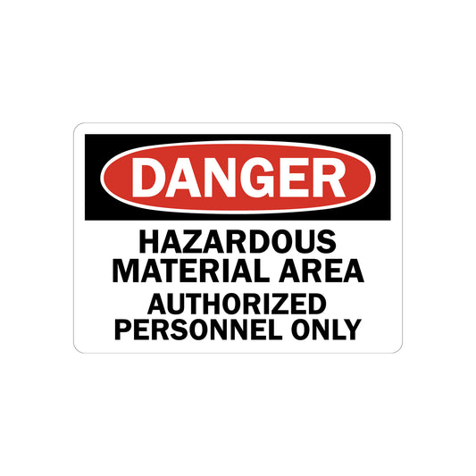 OSHA Danger: Hazardous Material Area Authorized Personnel only