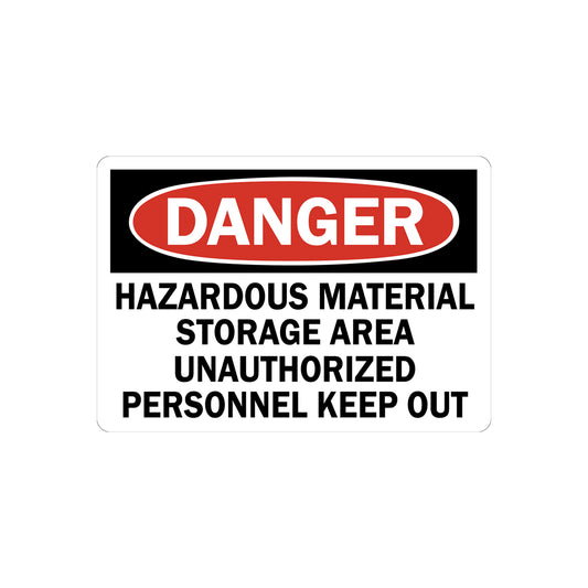 OSHA Danger: Hazardous Material Storage Area - Unauthorized Personnel Keep Out