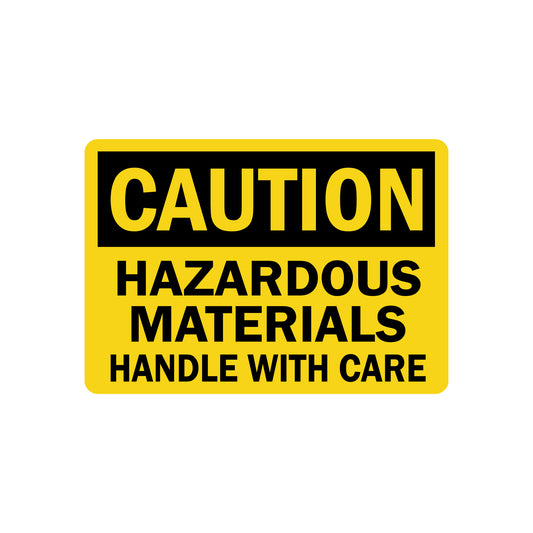OSHA Caution: Hazardous Materials - Handle with Care