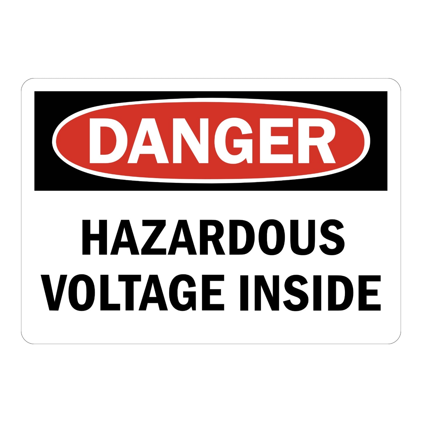 OSHA Danger: Hazardous Voltage Inside Sign Sticker with black and red DANGER header on white background and bold black text, warns of hazardous voltage inside panel.