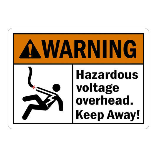 ANSI Warning: Hazardous Voltage Overhead, Keep Away
