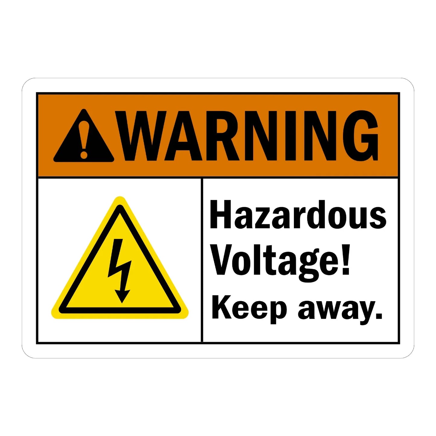 ANSI Warning: Hazardous Voltage, Keep Away Sign Sticker with orange header and yellow electric shock hazard icon, alerting workers to hazardous voltage danger.