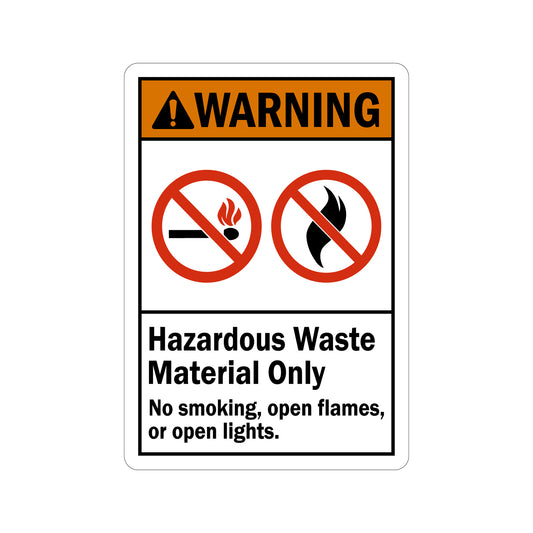 ANSI Warning: Hazardous Waste Material Only - No Smoking, Open Flames, Or Open Lights