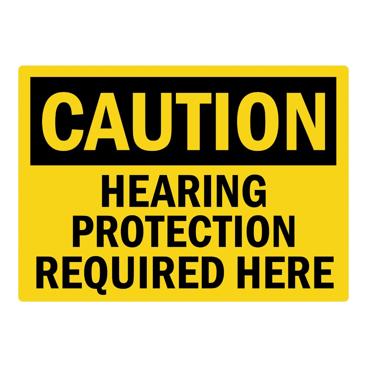 OSHA Caution: Hearing Protection Required Here