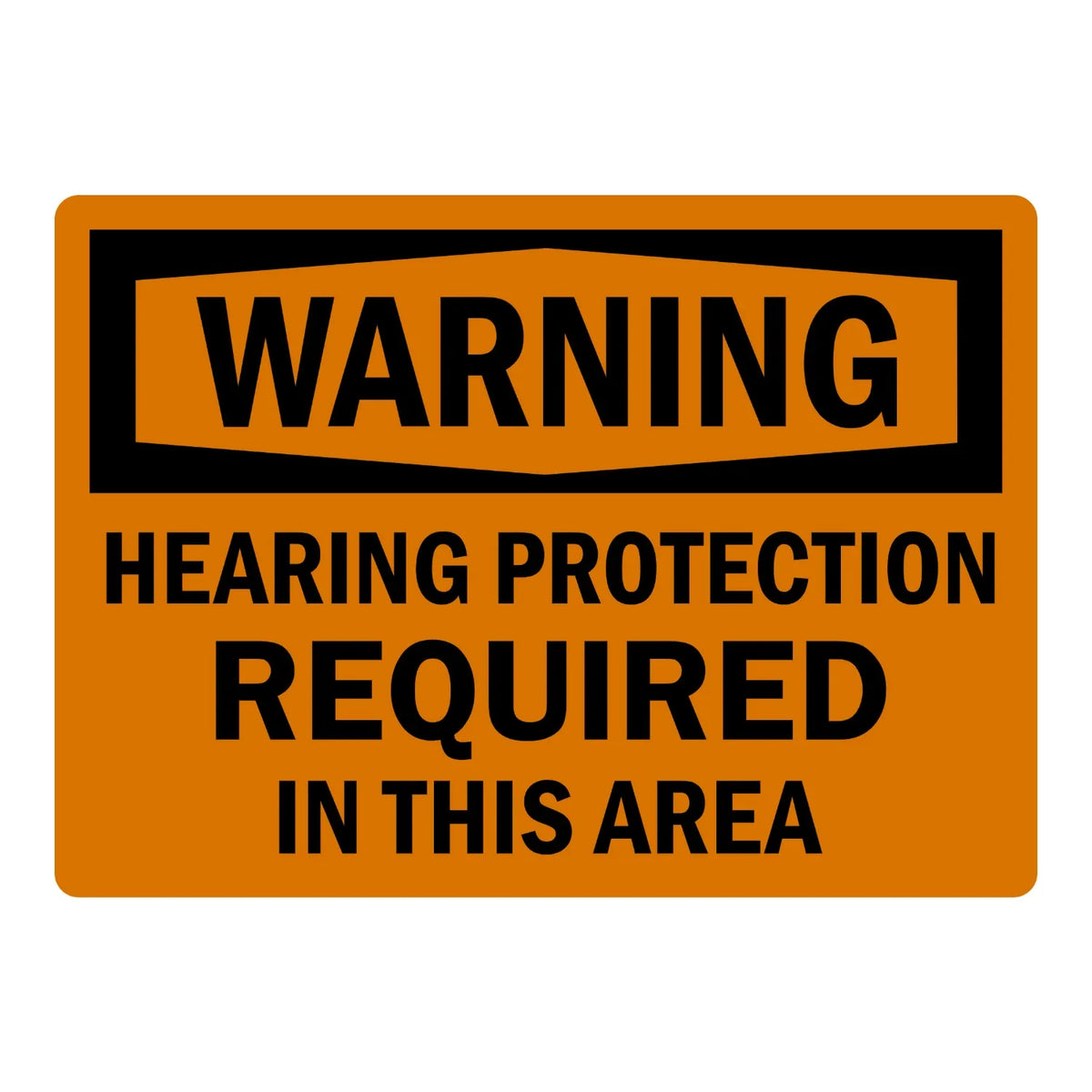 OSHA Warning: Hearing Protection Required in This Area