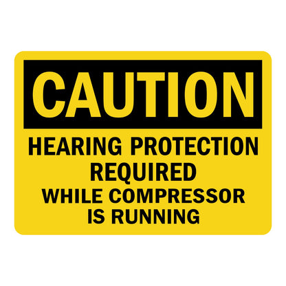 OSHA Caution Hearing Protection Required While Compressor Is Running Sign Sticker on yellow background mandating hearing protection whenever the compressor is operating