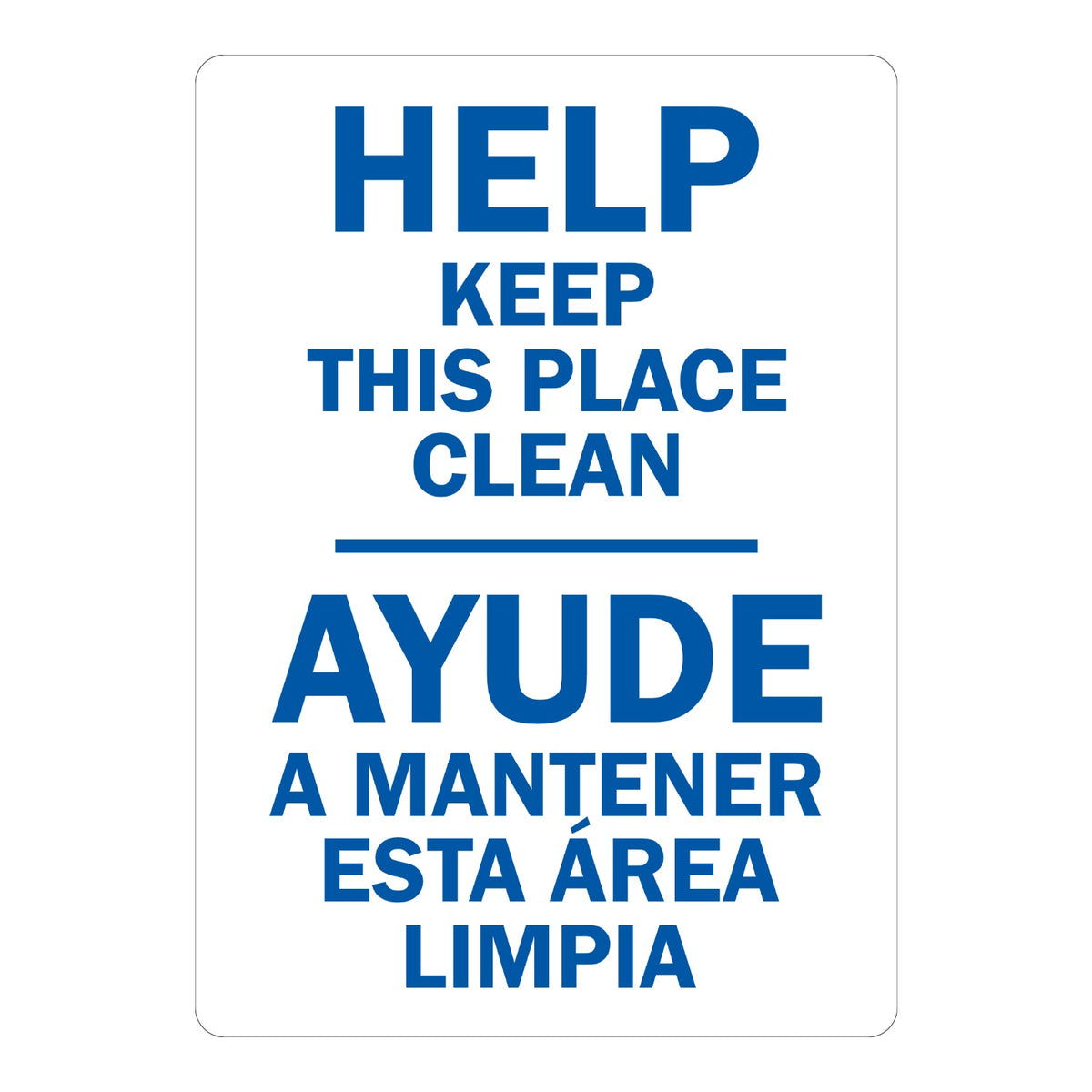 Bilingual: Help Keep This Place Clean