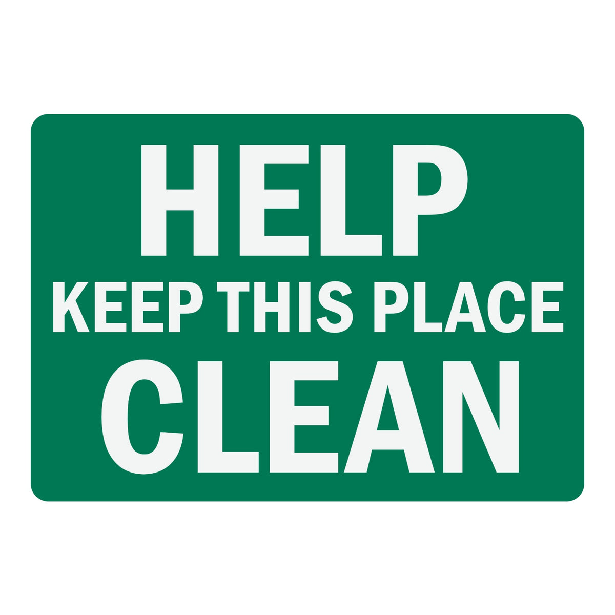 Help Keep This Place Clean Sign Stickers with large bold white capital text in varying sizes stacked on three lines over a solid green background, for shops