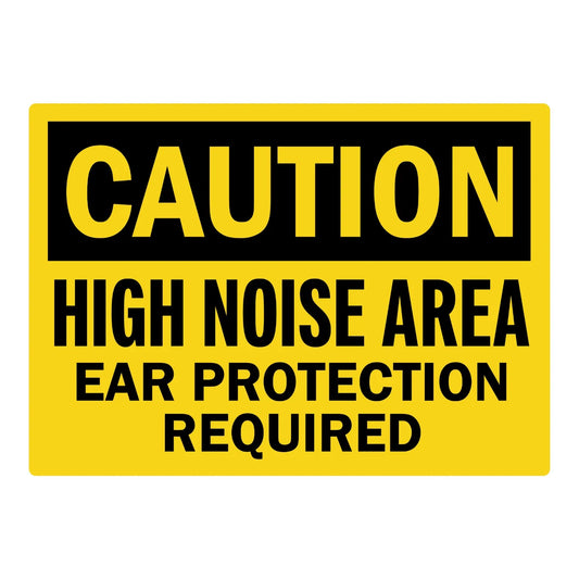 OSHA Caution: High Noise Area Ear Protection Required