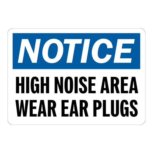 OSHA Notice: High Noise Area Wear Ear Plugs