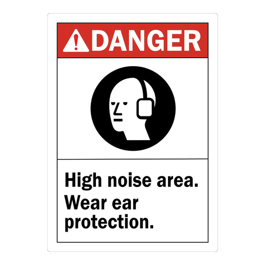ANSI Danger: High Noise Area Wear Ear Protection