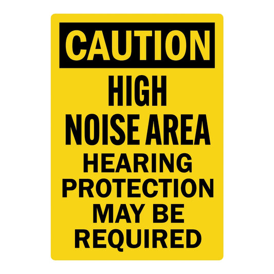 OSHA Caution: High Noise Area, Hearing Protection May Be Required (Vertical)