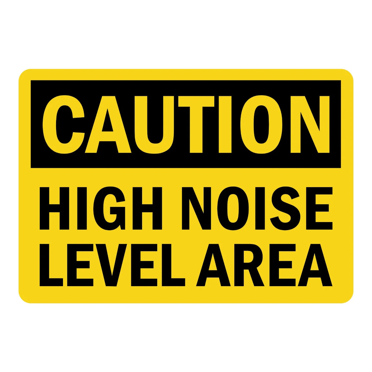 OSHA Caution: High Noise Level Area