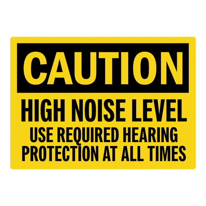 OSHA Caution: High Noise Level Use Required Hearing Protection at All Times sign sticker with a bold black CAUTION header on yellow and black warning text.