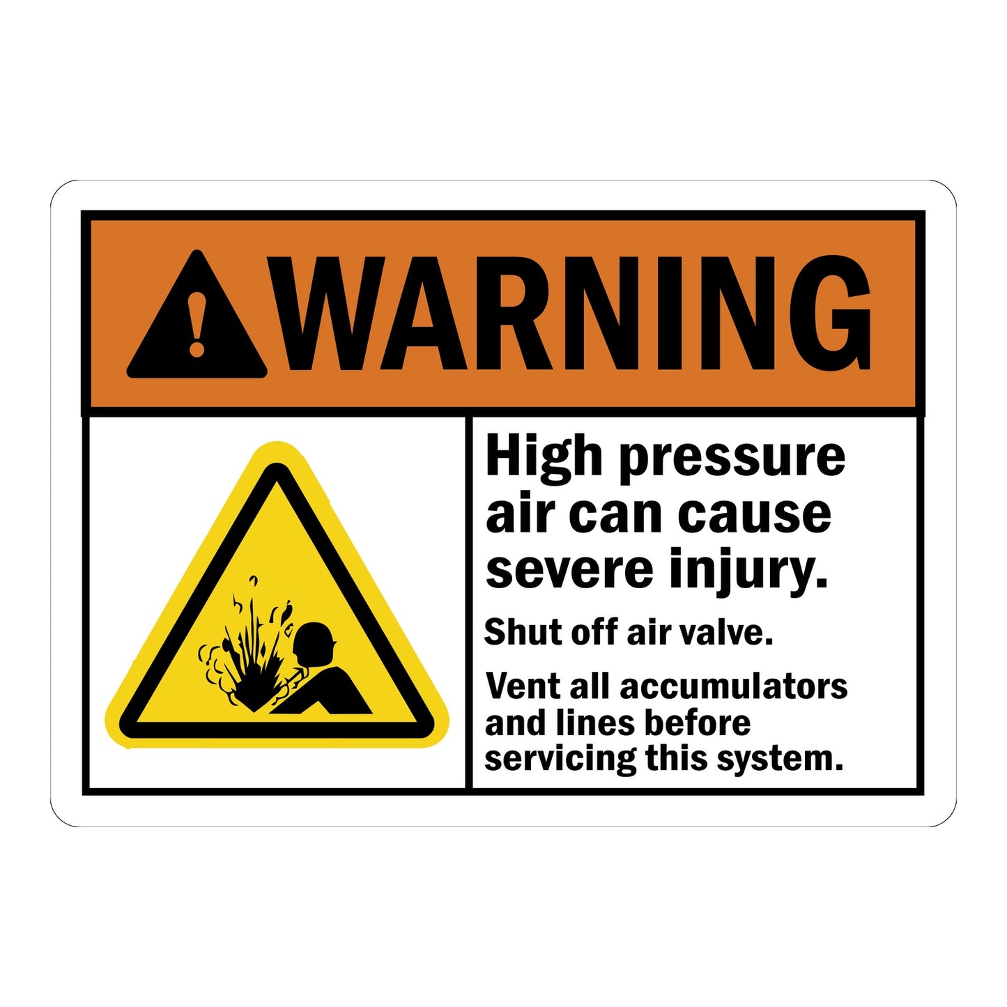 ANSI Warning High Pressure Air Can Cause Severe Injury Sign Sticker with orange header instructing workers to shut off valve and vent lines before servicing system