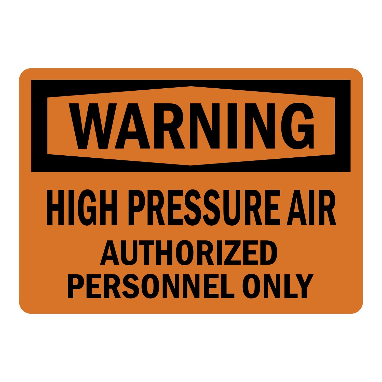 OSHA Warning: High Pressure Air, Authorized Personnel Only