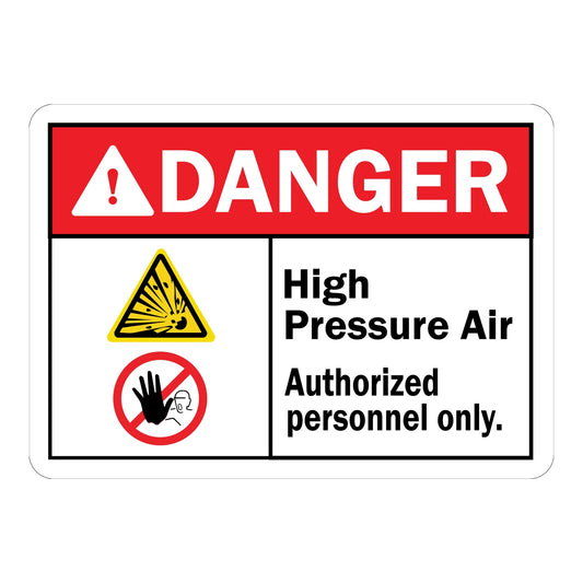 ANSI Danger: High Pressure Air, Authorized Personnel Only